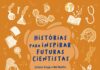 Livro de histórias busca inspirar futuras cientistas Livro de histórias busca inspirar futuras cientistas